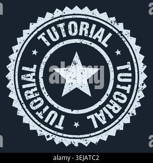 Stempel für Lernprogramme. Tutorial weißer runder Stempel mit Grunge Stock Vektor