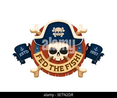 Das Fischpiraten-Zitat hat gefüttert. Karibische Korsaire Emblem mit Kapitän Jolly Roger Schädel in Tricorn Hut auf einem hölzernen runden Abzeichen mit gekreuzten Knochen und To Stock Vektor
