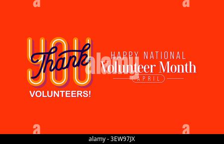 Der National Volunteer Month wird jedes Jahr im April gefeiert, um alle Freiwilligen in unseren Gemeinden zu ehren und die Freiwilligenarbeit durch die USA zu fördern Stock Vektor
