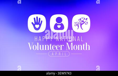 Der National Volunteer Month wird jedes Jahr im April gefeiert, um alle Freiwilligen in unseren Gemeinden zu ehren und die Freiwilligenarbeit durch die USA zu fördern Stock Vektor
