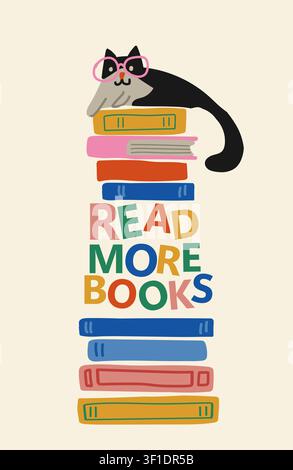 Vertikales Poster "Lies mehr Bücher" mit einem Stapel farbenfroher Bücher und einer niedlichen Katze mit einer rosa Brille oben drauf, bezaubernde Illustration im Bilderbuchstil, die das Lesen, die Alphabetisierung und das Lernen für Vorschulen, Kindergärten, Klassenzimmer, Bibliotheken, Bildungskampagnen und als Kinderdeko fördert Stock Vektor