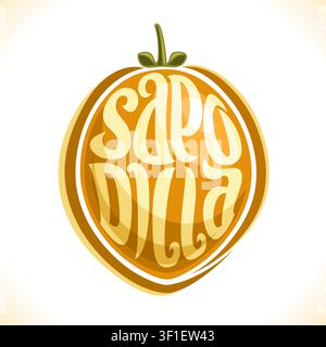 Vektor logo für Sapodilla Obst, Label mit einem chiku sapota für Paket von frischen Saft oder Eis, Preis mit Original font für Word sapodilla Stock Vektor