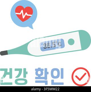 Ein digitales Thermometer mit einem Herz-Symbol und einem Häkchen wird zusammen mit koreanischem Text gezeigt, der Geongang Hwagin lautet und auf Englisch Health Check bedeutet. Stock Vektor