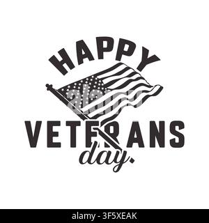 Glückliches Veteranen-Tag Schwarz-T-Shirt-Design, Glückliches Veteranen-Tag SVG, Glückliches Veteranen-Tag Typografie-Design, Glückliches Veteranen-Tag T-Shirt-Vektor. Stock Vektor