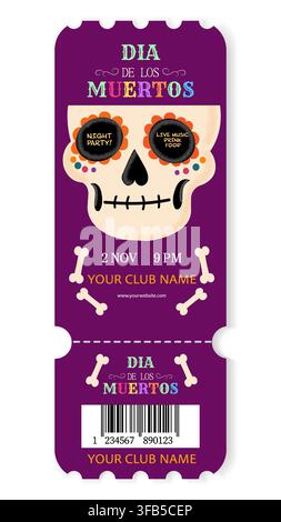 Feiere Leben und Tod: Dia de los Muertos Ticket für eine Nacht mit Musik, Essen und Spaß in deinem örtlichen Club! Stock Vektor