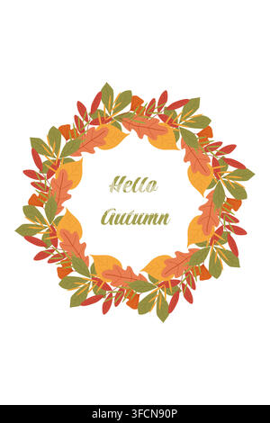 Dekorativer Herbstkranz aus bunten Blättern in Orange, Gelb, Rot und Grün, mit dem Text „Hello Autumn“ in Schreibschrift in der Mitte. Perfektes Meer Stock Vektor