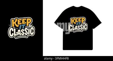 Keep It Classic Vintage Groovy Schriftart Typography T-Shirt Design Vektor Stock Vektor