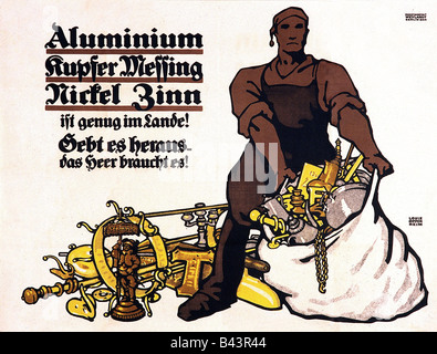 Veranstaltungen, Erster Weltkrieg / erster Weltkrieg, Deutschland, Plakat "Aluminium Kupfer Messing Nickel, Stockfoto