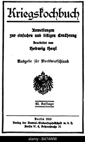Veranstaltungen, Erster Weltkrieg / erster Weltkrieg, Deutschland, Kriegskochbuch (Kriegskochbuch), von Hedwig Heyl, Berlin, 1915, Stockfoto