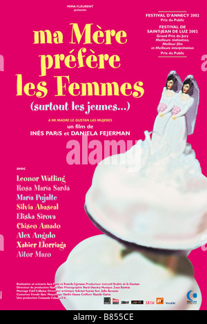 A mi madre Le gustan las Mujeres Année: 2002 - Spanien Regie: Ines Paris, Daniela Fejerman Filmplakat (Fr) Stockfoto