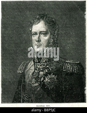 Michel Ney 1. Duc d'Elchingen 1. Prince De La Moskowa 10. Januar 1769 7. Dezember 1815 Soldat militärischen Befehlshaber Stockfoto