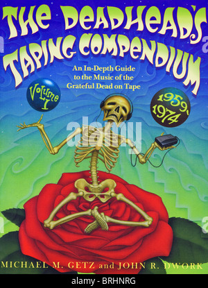 Buch cover THE DEADHEAD TAPING Kompendium 1959-1974 Vol 1 von Michael Getz und John Dwork von Henery Holt and Company veröffentlicht Stockfoto