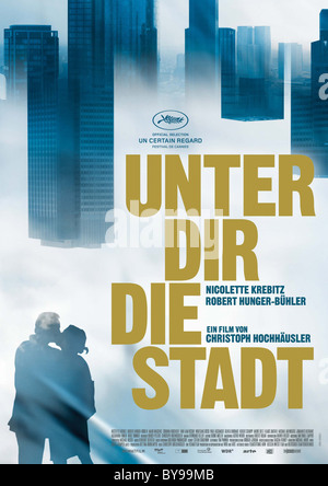 Unter Dir Die Stadt die Stadt unter Jahr: 2010 - Deutschland-Regie: Christoph Hochhäusler Filmplakat (Ger) Stockfoto