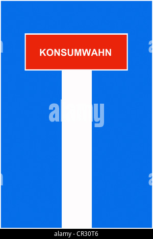 Symbolische Bild, Dead-End street, Sackgasse, Konsumwahn, Deutsch für "Konsum" Stockfoto