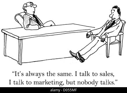 "Es ist immer das gleiche.  Ich rede mit Vertrieb, ich Rede mit Marketing, aber niemand spricht. " Stockfoto