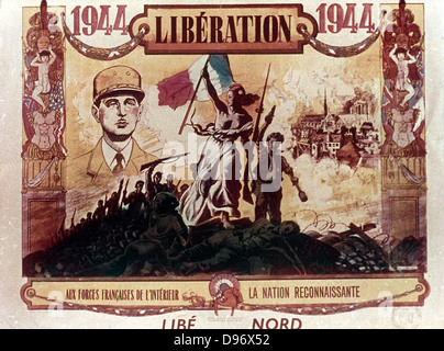 Charles de Gaulle (1890-1970), französischer General und ersten Präsidenten der Fünften Republik. Commemorative Poster zur Feier der Befreiung Frankreichs im Jahre 1944. Stockfoto