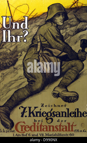 Weltkrieg 1914-1918. Soldat in einem Graben Holding eine Granate und über zu gehen' über den 'Stop'. Text: Und du? Abonnieren Sie den 7. Weltkrieg Darlehen. Österreichische Poster 1917. Die öffentlichen Finanzen Anleihen Propaganda Stockfoto