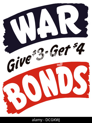 Vintage Weltkrieg Propaganda-Plakat. Dort heißt es Krieg geben Anleihen $3 - Get $4. Stockfoto