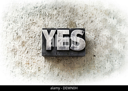 Das Wort "Ja" in alten Metall Buchdruck Buchstaben geschrieben. Stockfoto