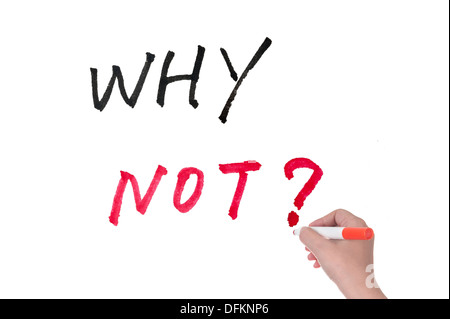 Warum nicht die Worte geschrieben am Whiteboard Stockfoto
