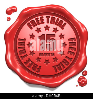 Kostenlose Testversion 15 Tage - Stempel auf Siegel aus rotem Wachs. Stockfoto