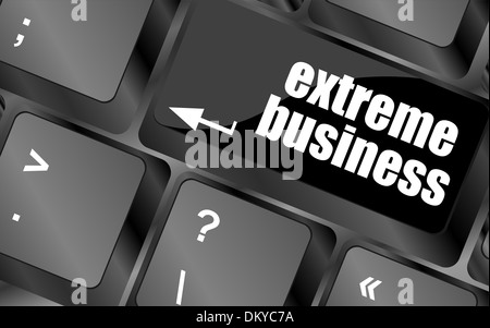 Extreme Business Worte, Meldung auf enter-Taste der Tastatur Stockfoto