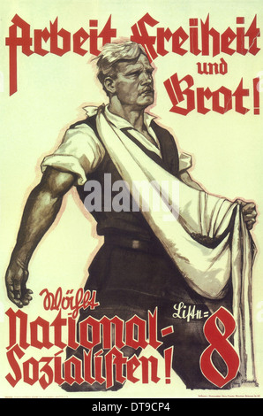 Arbeit, Freiheit, Brot! Vote für Nationalsozialisten!, 1932. Künstler: Albrecht, Felix (aktive 1932-1941) Stockfoto