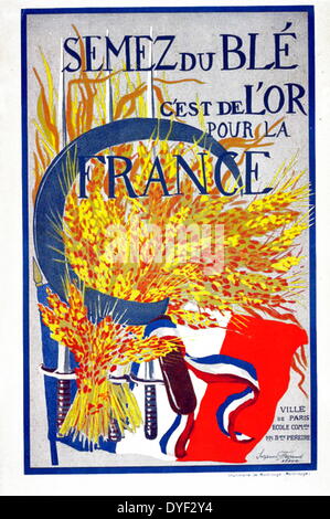 Semez du Blé (Wachsen Weizen. Es ist Gold für Frankreich) 1918. Eine Propaganda Poster für die rekrutierung aus dem Ersten Weltkrieg. Im Poster eine große Sichel, eine Garbe Weizen und der französischen Flagge im Hintergrund. Unbekannt Stockfoto