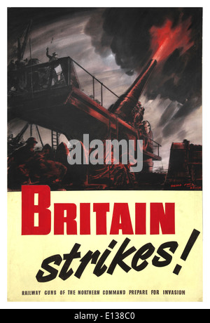 WW2 Propaganda Plakat "Großbritannien Strikes" Eisenbahngeschütze des Northern Command, die Vorbereitung für die Invasion 1944 Stockfoto
