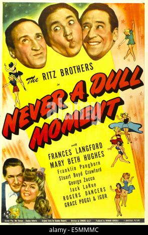 NIE ein DULL MOMENT, US-Poster, oben von links: Al Ritz, Harry Ritz, Jimmy Ritz (aka das Ritz Brothers), unten links von links: Stockfoto