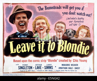 LASSEN Sie es, BLONDIE, von links: Arthur See, Penny Singleton, Larry Simms, Daisy Hund, Marjorie Ann Mutchie, 1945 Stockfoto