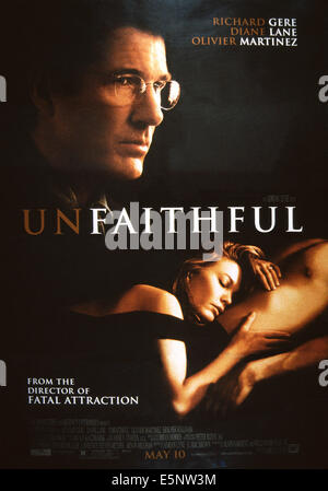 UNFAITHFUL, US Plakatkunst, von links: Richard Gere, Diane Lane, Olivier Martinez, 2002, TM & Copyright © 20. Century Fox Film Stockfoto