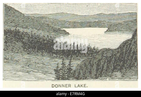 Diese Abbildung aus dem Jahr 1891 zeigt den Donner Lake in Kalifornien, der für seine historische Bedeutung während der westlichen Expansion bekannt ist. Die Zeichnung fängt die Geographie und den historischen Kontext des Sees im späten 19. Jahrhundert ein. Stockfoto