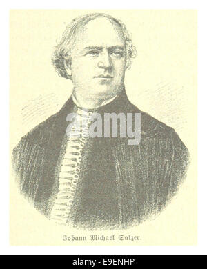 Die 1881 von Salzer gezeigte Illustration zeigt Johann Michael Salzer, einen evangelischen Pfarrer aus Birthalum, der zwischen 1867 und den späten 1880er Jahren diente Das Bild fängt seine Rolle in der religiösen Führung des 19. Jahrhunderts ein. Stockfoto