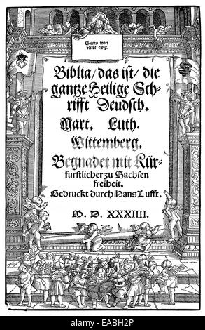 1534, Titelblatt die erste Übersetzung der Bibel durch Martin Luther, 1483-1546, Holzschnitt von 1534, Titel der 1. Bibelüb Stockfoto