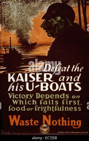 WWI Poster: Niederlage der Kaiser und seine U-Boote. Sieg hängt von der ersten ausfällt, Lebensmittel oder frightfulness. Abfall nichts. Die von der United States Food Administration während des Ersten Weltkrieges produziert. Stockfoto