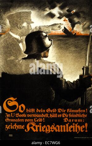 Die deutsche Propaganda Poster von o Weltkrieg I. DIE hilft dein Geld Dir kämpfen! In U-Boote verwandelt, hält es Dir feindliche Granaten vom Leib! Darum: Zeichne Kriegsanleihe!', wie 'übersetzt. So wird Ihr Geld hilft sie Kämpfen! In u-Booten, es hält Feind Schalen entfernt! Das ist der Grund, warum sie den Krieg Anleihe sollte Stockfoto