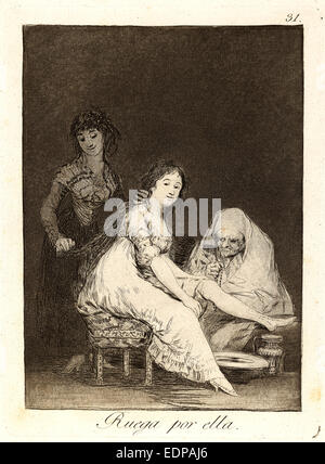 Francisco de Goya (Spanisch, 1746-1828). Ruezga Por Ella. (sie betet für Ihren), 1796-1797. Von Los Caprichos, Nr. 31. Radierung Stockfoto