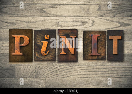 Die Worte "PIN IT" in hölzernen Buchdruck Art geschrieben. Stockfoto