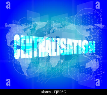 Business-Konzept: Centralosation Worte auf digital Touchscreen Stockfoto