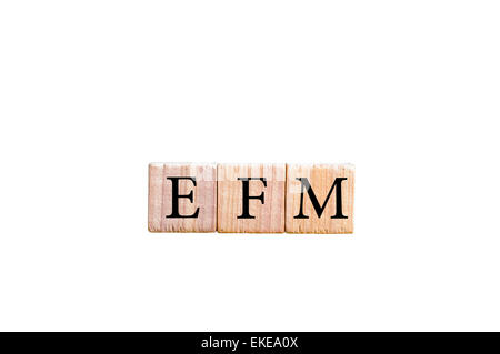 Das Akronym EFM - Enterprise Feedback Management. Hölzerne kleine Würfel mit Buchstaben isoliert auf weißem Hintergrund mit textfreiraum zur Verfügung. Firmen-Konzept-Image. Stockfoto