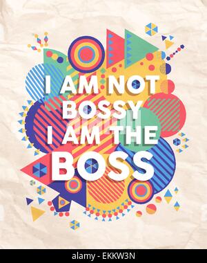 Ich bin kein bossy Boss bunte Typografie Poster. Hipster-Motivation-Zitat-Design-Hintergrund zu begeistern. EPS10 Vektor-Datei. Stock Vektor