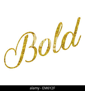 Glitzerndes Gold Faux Folie Metallic inspirierend Zitat Isolated on White Background Stockfoto