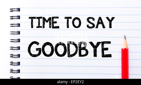 Time To Say Goodbye motivierenden Zitat geschrieben am roten Schild
