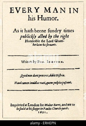 Ben Jonson - englischer Dramatiker, Dichter, Schauspieler - Seite von "Every Man in seinen Humor" - Titel 1601 11 Juni 1572-August 6 1637 Stockfoto