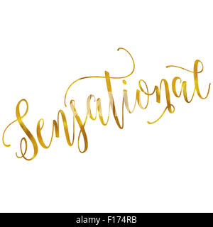 Sensationelle motivierende Gold Faux Folie Metallic Glitter inspirierende Zitat isoliert Stockfoto