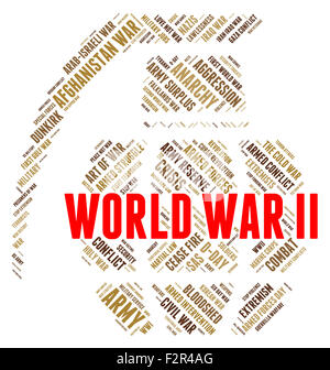 Zweiten Weltkriegs Bedeutung Militäraktion und globalisieren Stockfoto