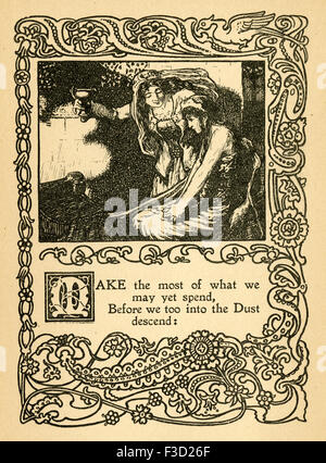 Antike 1904 Illustration aus The Rubaiyat von Omar Khayyam. "Machen Sie das beste, was wir noch verbringen können, bevor wir auch hinunter in den Staub,." Stockfoto