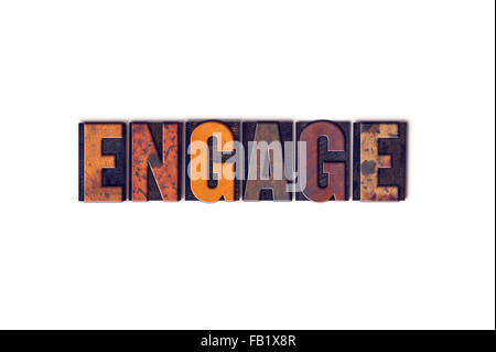 Das Wort "Engage" geschrieben in isolierten Vintage Holz Buchdruck Typ auf einem weißen Hintergrund. Stockfoto