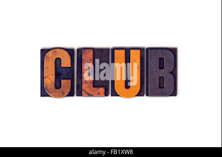 Das Wort "Club" in isolierten Vintage Holz Buchdruck Typ auf einem weißen Hintergrund geschrieben. Stockfoto